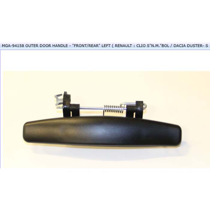 POIGNEE PORTE EXT G AV AR CLIO SYMBOL DUSTER 8200733836 — MGA MGA-94158
